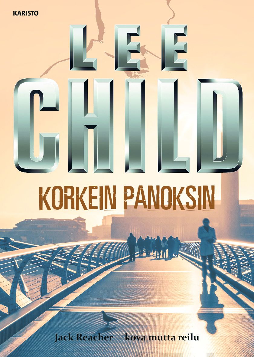Valokuva kirjasta Lee Child Korkein panoksin, kuuluu tuoteryhmään Muut kaunokirjat.