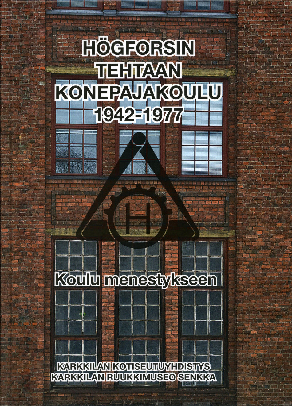 Valokuva kirjasta  Högforsin tehtaan konepajakoulu 1942-1977, kuuluu tuoteryhmään Historia.