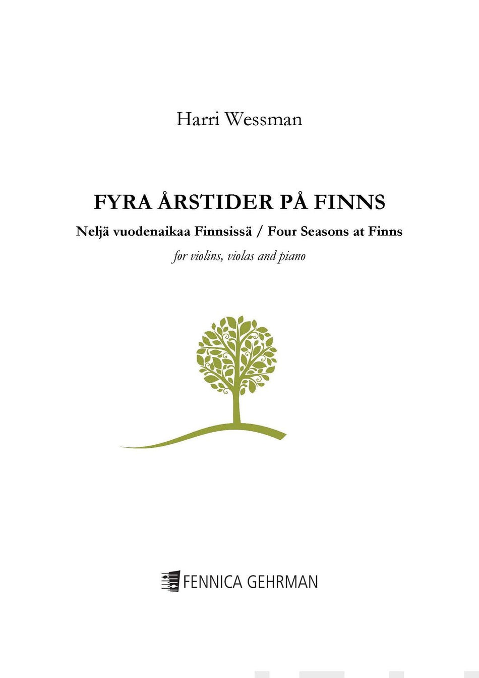 Valokuva kirjasta  Fyra årstider på Finns / Four Seasons at Finns - Score/piano &amp; parts (3 vl, 2 vla), kuuluu tuoteryhmään Musiikki.