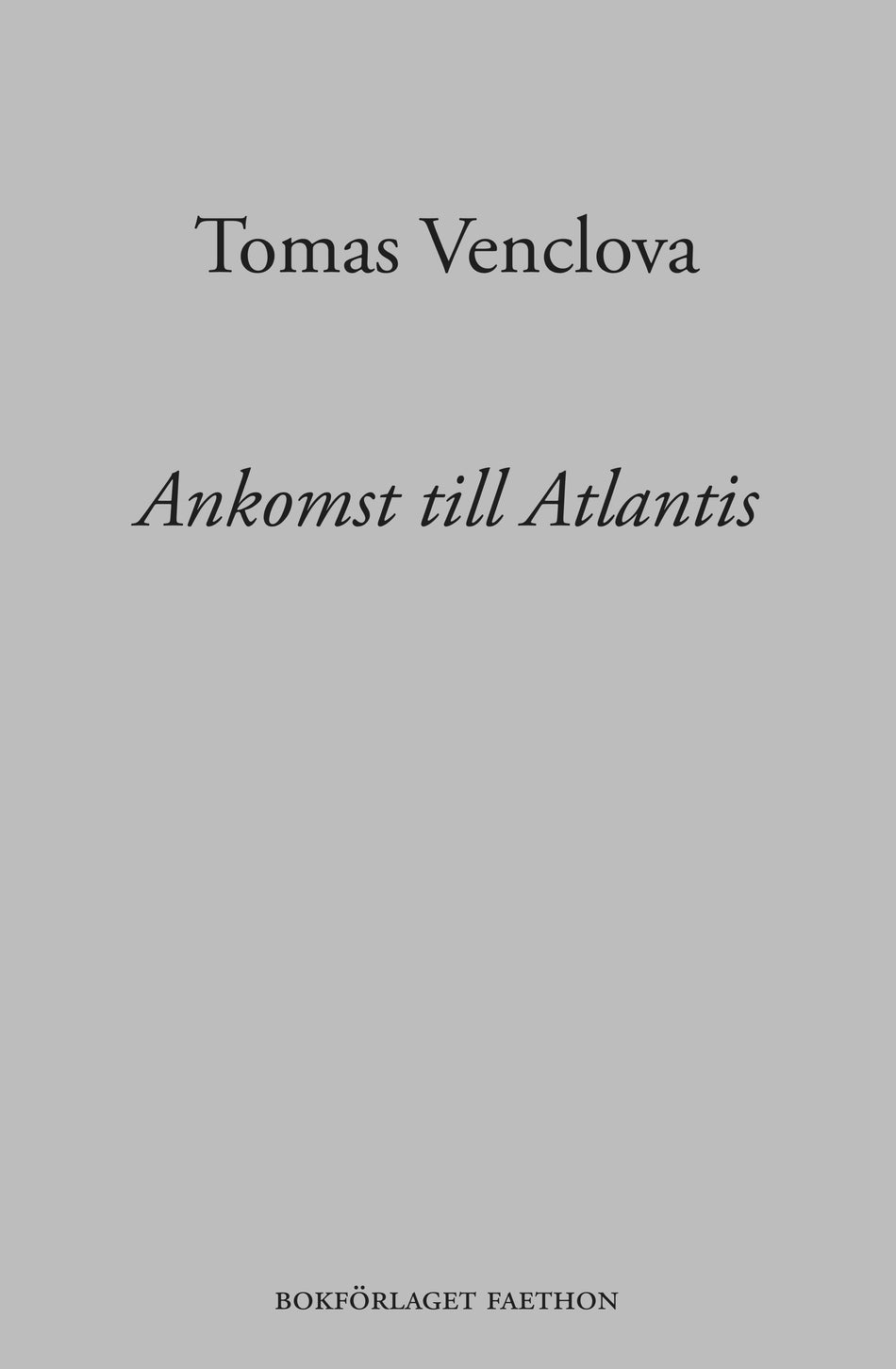 Valokuva kirjasta Tomas Venclova Ankomst till Atlantis, kuuluu tuoteryhmään Ruots muu tieto.