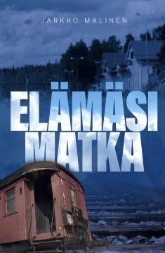 Valokuva kirjasta Jarkko Malinen Elämäsi matka, kuuluu tuoteryhmään Muut kaunokirjat.