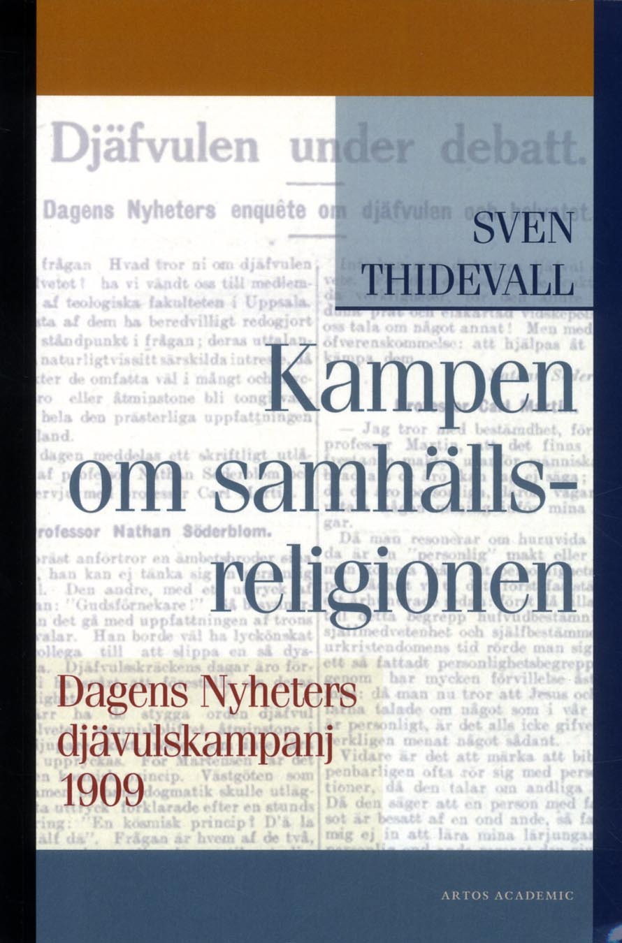 Valokuva kirjasta Sven Thidevall Kampen om samhällsreligionen : Dagens Nyheters djävulskampanj 1909, kuuluu tuoteryhmään Ruots muu tieto.