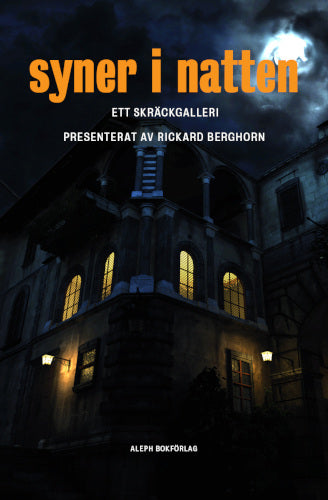 Valokuva kirjasta Edgar Allan Poe / Arthur Machen / Rickard Berghorn / Ambrose Bierce / Richard Middleton / Per Jorner / Bernard Capes / Pål Eggert / Washington Irving / Henrik Johnsson / Mattias Fyhr / Alvis (Pseud.) / Ola Hansson Syner i natten : ett skräckgalleri, kuuluu tuoteryhmään Ruots kaunokirjat.