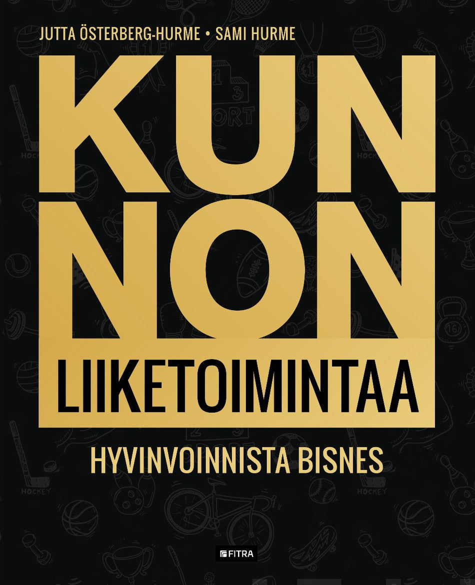 Valokuva kirjasta Sami Hurme / Jutta Österberg-Hurme Kunnon liiketoimintaa, kuuluu tuoteryhmään Talous yhteiskunta.