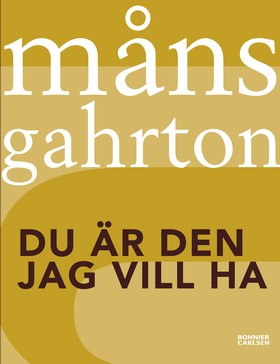 Valokuva kirjasta Måns Gahrton Du är den jag vill ha, kuuluu tuoteryhmään Ruots lapset nuoret ja sarjakuvat.