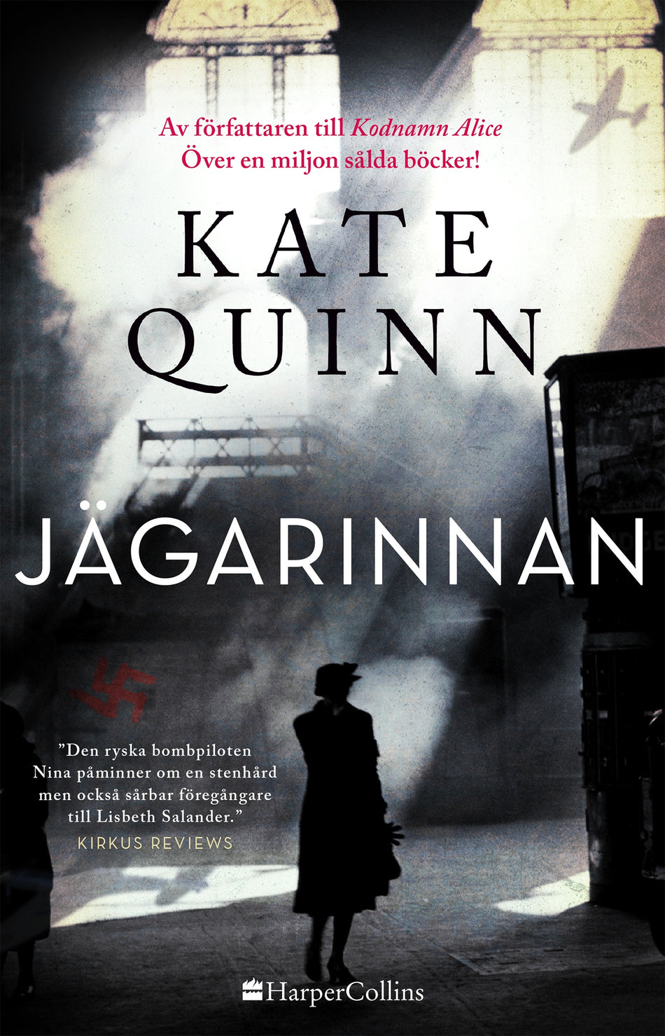 Valokuva kirjasta Kate Quinn Jägarinnan, kuuluu tuoteryhmään Ruots kaunokirjat.