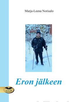 Valokuva kirjasta Marja-Leena Norisalo Eron jälkeen, kuuluu tuoteryhmään Runot.