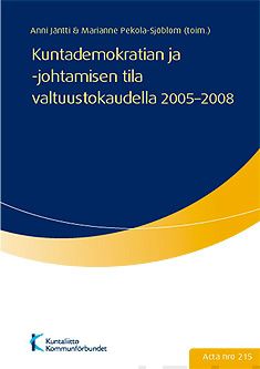 Valokuva kirjasta  Kuntademokratian ja -johtamisen tila valtuustokaudella 2005-2008, kuuluu tuoteryhmään Talous yhteiskunta.