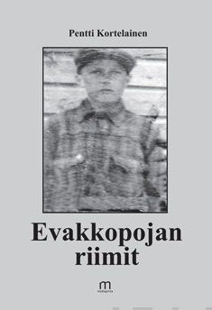 Valokuva kirjasta Pentti Kortelainen Evakkopojan riimit, kuuluu tuoteryhmään Runot.