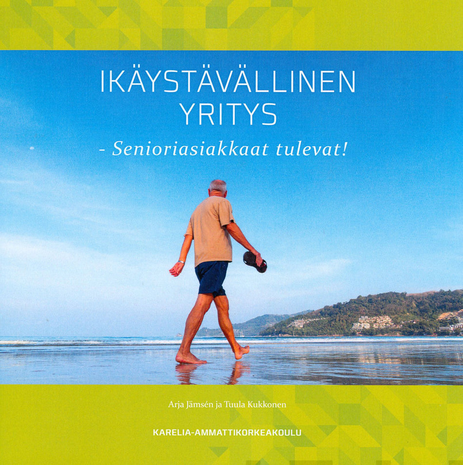 Valokuva kirjasta Arja Jämsén / Tuula Kukkonen Ikäystävällinen yritys, kuuluu tuoteryhmään Talous yhteiskunta.