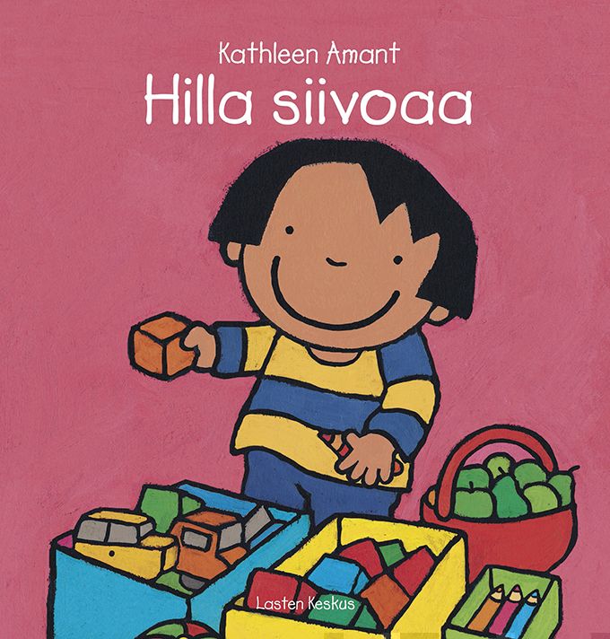Valokuva kirjasta Kathleen Amant Hilla siivoaa, kuuluu tuoteryhmään Lasten kuvakirjat.