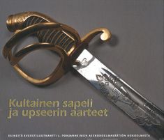 Valokuva kirjasta  Kultainen sapeli ja upseerin aarteet, kuuluu tuoteryhmään Historia.