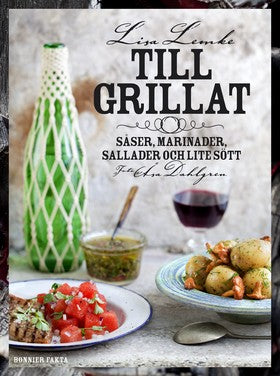 Valokuva kirjasta Lisa Lemke Till grillat : såser, marinader, sallader och lite sött, kuuluu tuoteryhmään Ruots harrasteet taide.