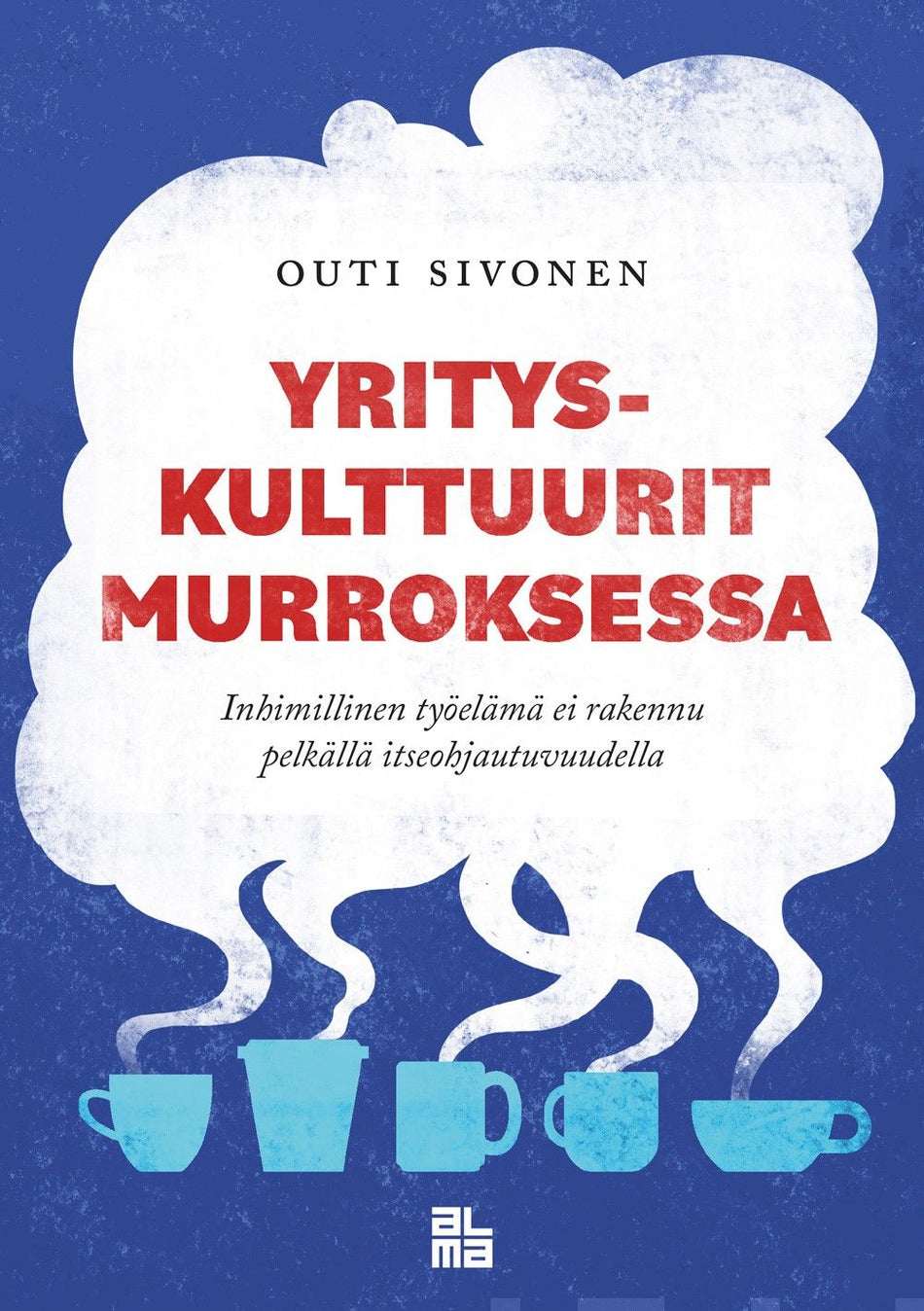 Valokuva kirjasta Outi Sivonen Yrityskulttuurit murroksessa, kuuluu tuoteryhmään E-kirjat tieto.