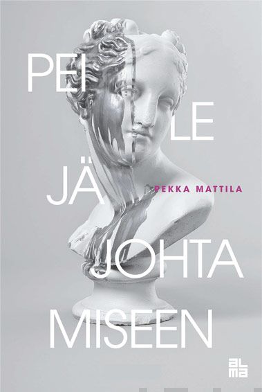 Valokuva kirjasta Pekka Mattila Peilejä johtamiseen, kuuluu tuoteryhmään E-kirjat tieto.
