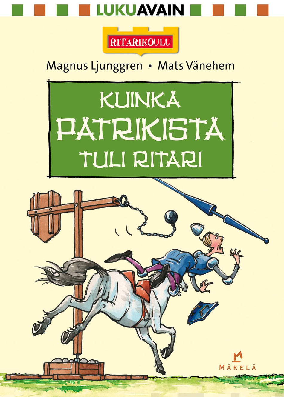 Valokuva kirjasta Magnus Ljunggren Kuinka Patrikista tuli ritari, kuuluu tuoteryhmään Lasten kuvakirjat.