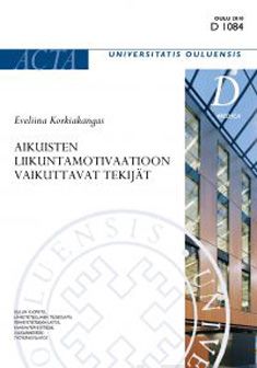 Valokuva kirjasta Eveliina Korkiakangas Aikuisten liikuntamotivaatioon vaikuttavat tekijät, kuuluu tuoteryhmään Urheilu harrasteet.