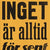 Tuotteen Inget är alltid för sent pikkukuva 1