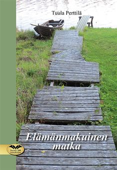 Valokuva kirjasta Tuula Perttilä Elämänmakuinen matka, kuuluu tuoteryhmään Runot.