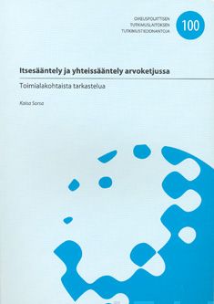 Valokuva kirjasta Kaisa Sorsa Itsesääntely ja yhteissääntely arvoketjussa, kuuluu tuoteryhmään Talous yhteiskunta.