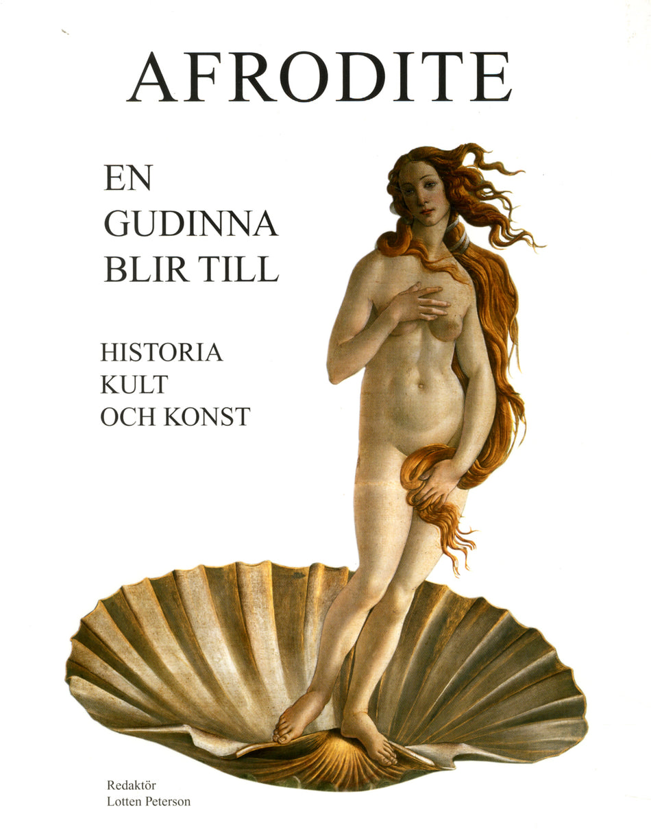 Valokuva kirjasta Lotten Peterson / Johan Flemberg / Göta Johansson / Arne Fälth Afrodite : en gudinna blir till - historia, kult och konst, kuuluu tuoteryhmään Ruots muu tieto.