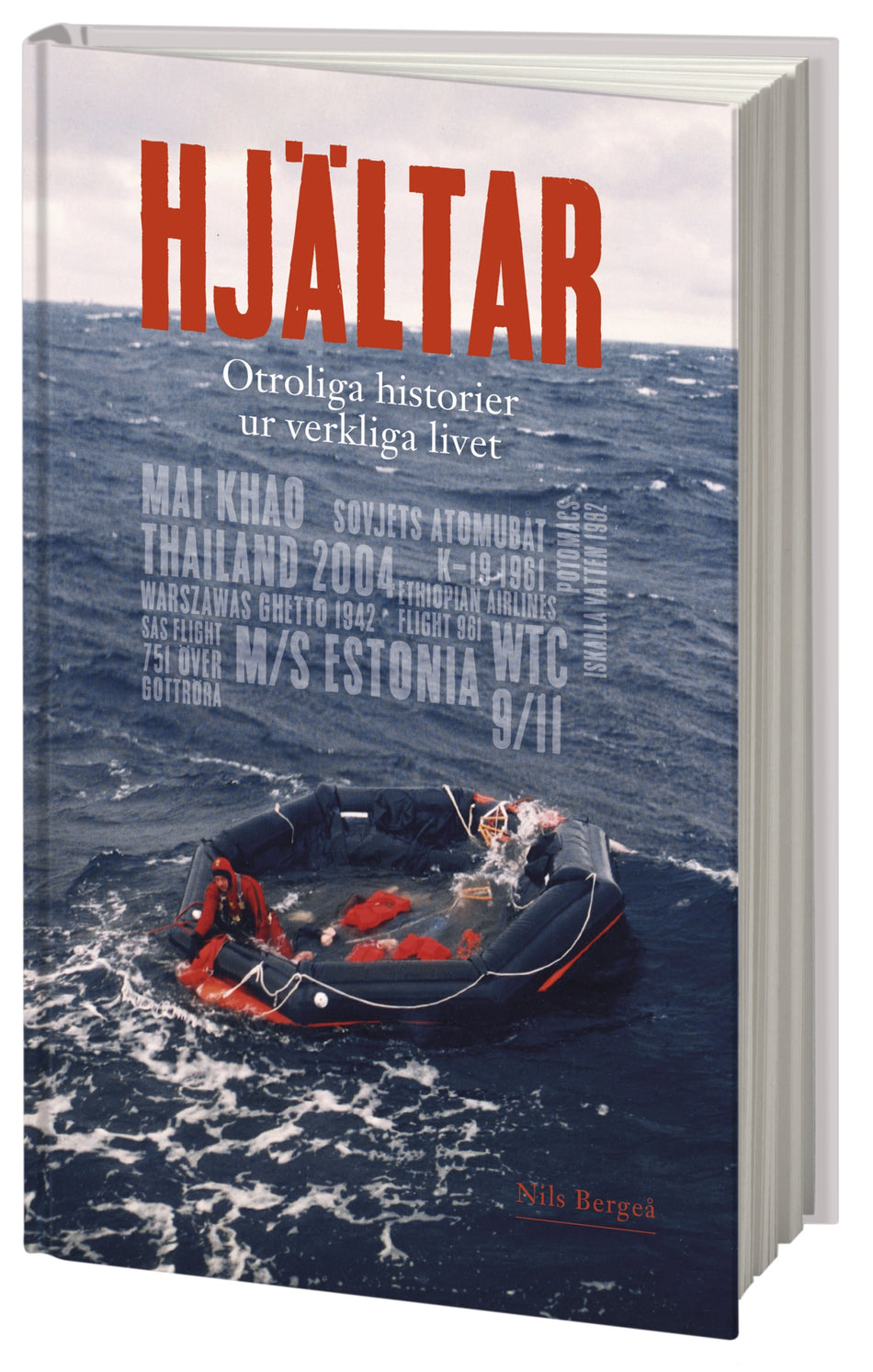 Valokuva kirjasta Nils Bergeå Hjältar : otroliga historier ur verkliga livet, kuuluu tuoteryhmään Ruots muu tieto.