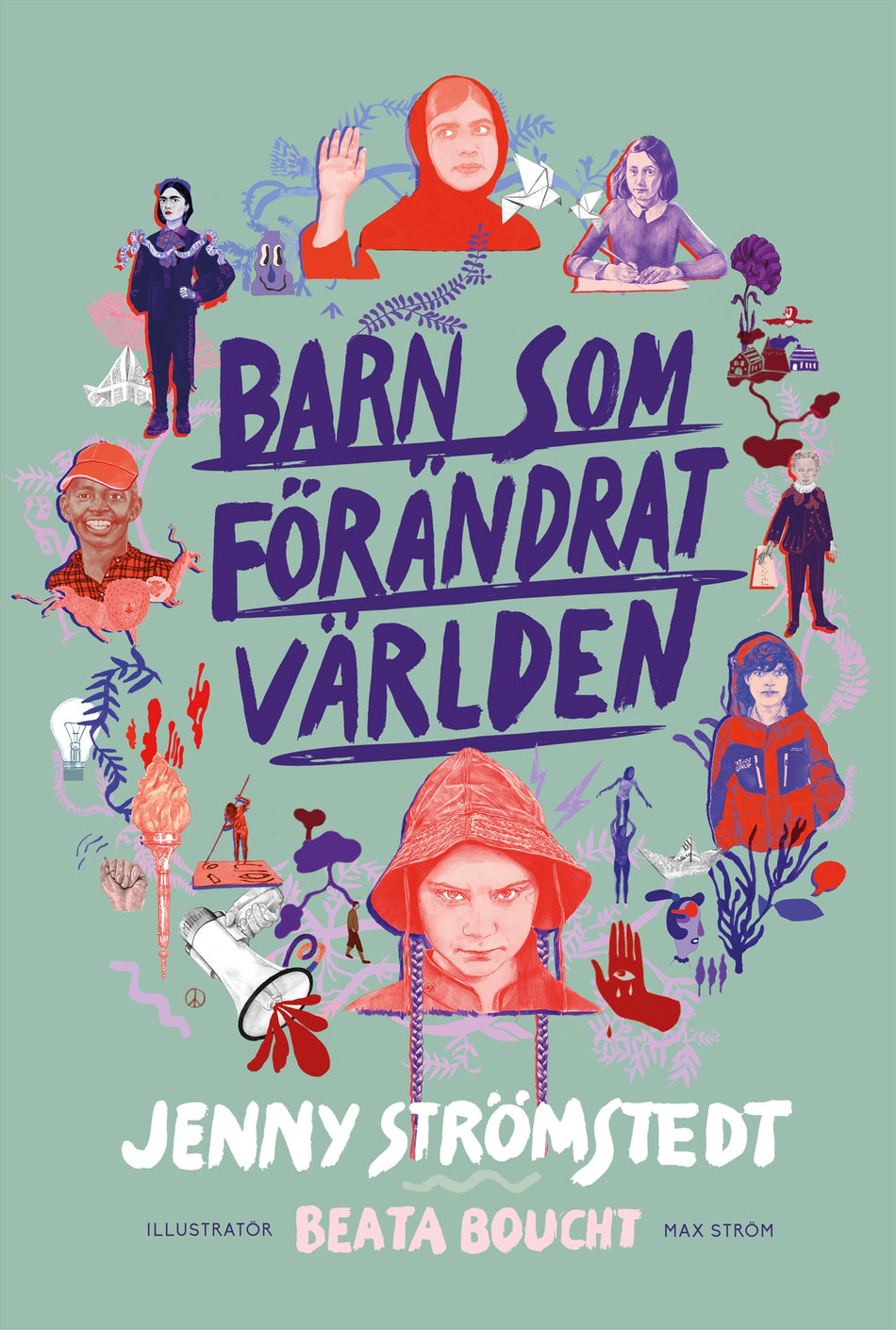 Valokuva kirjasta Jenny Strömstedt Barn som förändrat världen, kuuluu tuoteryhmään Ruots lapset nuoret ja sarjakuvat.
