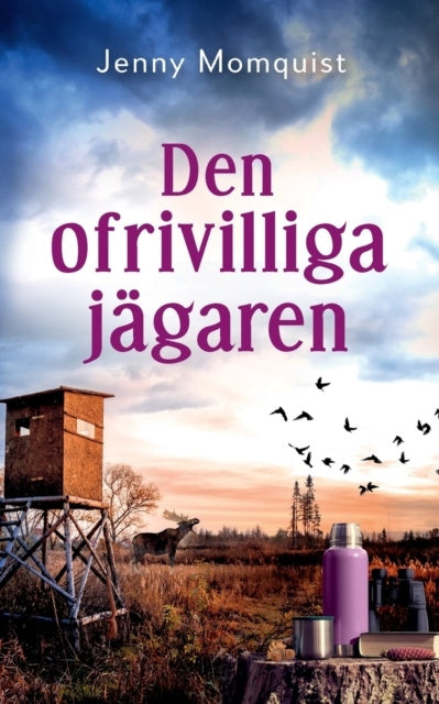 Valokuva kirjasta Jenny Momquist Den ofrivilliga jägaren, kuuluu tuoteryhmään Ruots kaunokirjat.