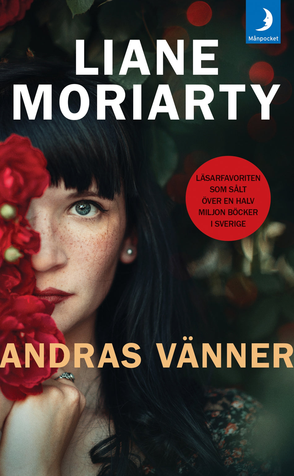Valokuva kirjasta Liane Moriarty Andras vänner, kuuluu tuoteryhmään Ruots kaunokirjat.