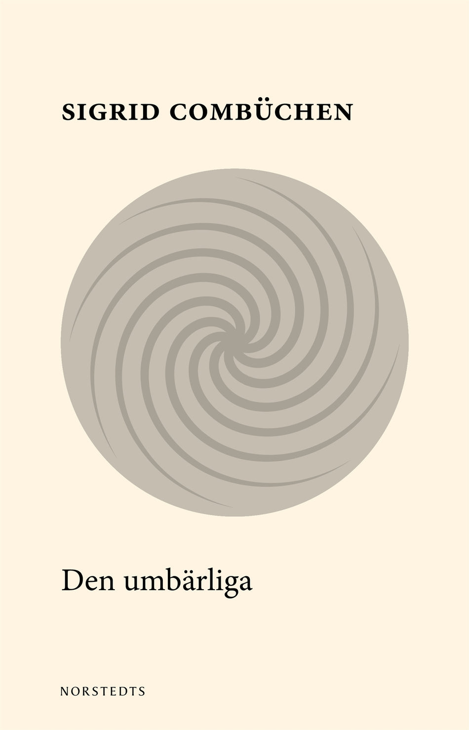 Valokuva kirjasta Sigrid Combüchen Den umbärliga, kuuluu tuoteryhmään Ruots muu tieto.