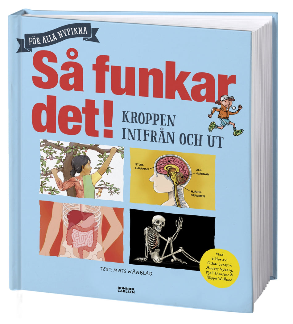 Valokuva kirjasta Mats Wänblad Så funkar det! : kroppen inifrån och ut, kuuluu tuoteryhmään Ruots lapset nuoret ja sarjakuvat.