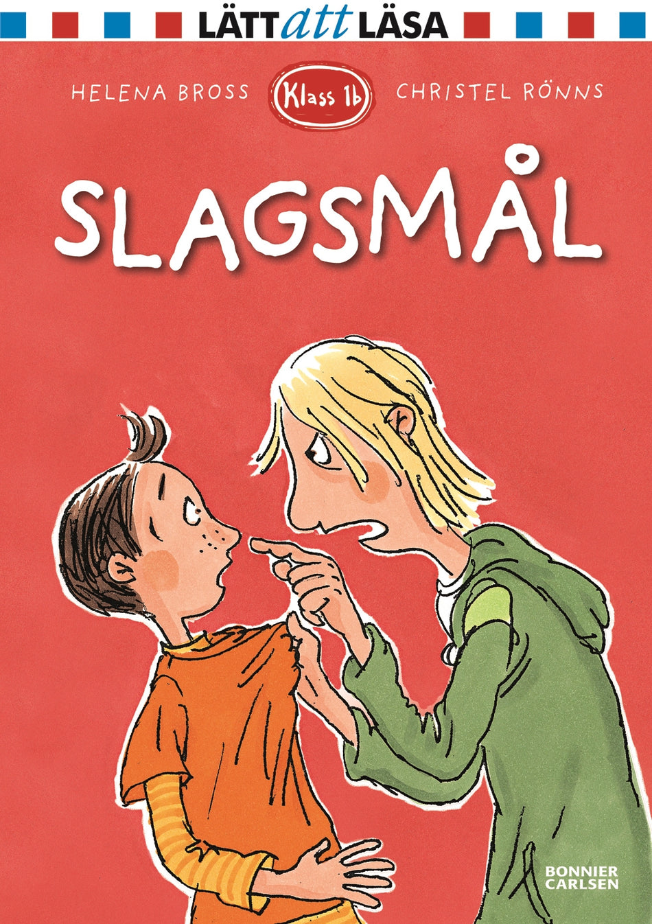 Valokuva kirjasta Helena Bross Slagsmål, kuuluu tuoteryhmään Ruots lapset nuoret ja sarjakuvat.