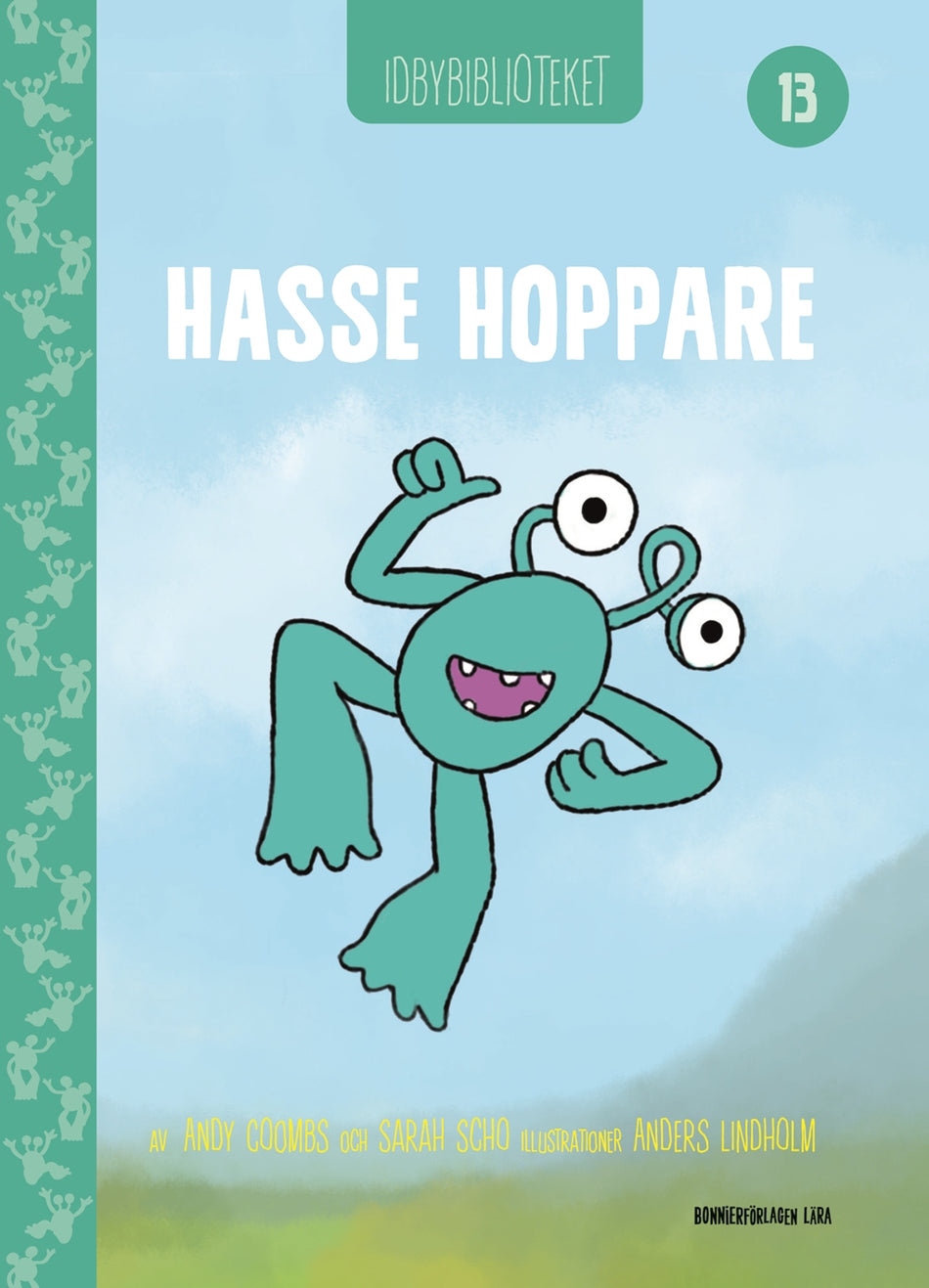 Valokuva kirjasta Andy Coombs / Sarah Schofield Idbybiblioteket - Hasse hoppare, kuuluu tuoteryhmään Ruots lapset nuoret ja sarjakuvat.