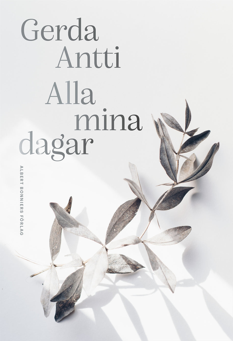 Valokuva kirjasta Gerda Antti Alla mina dagar, kuuluu tuoteryhmään Ruots kaunokirjat.