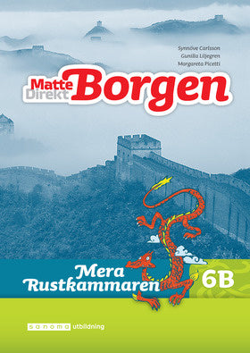 Valokuva kirjasta Margareta Picetti / Pernilla Falck / Kerstin Sundin / Synnöve Carlsson / Gunilla Liljegren Matte Direkt Borgen Mera Rustkammaren 6B (5-pack) Ny upplaga, kuuluu tuoteryhmään Ruots lapset nuoret ja sarjakuvat.