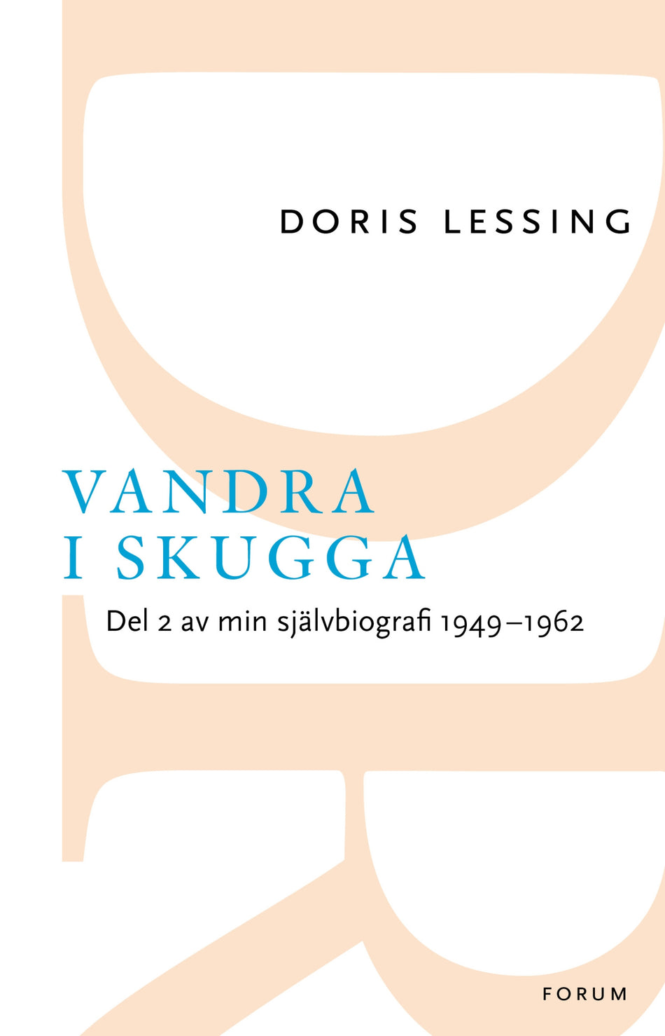 Valokuva kirjasta Doris Lessing Vandra i skugga : del 2 av min självbiografi 1949-1962, kuuluu tuoteryhmään Ruots muu tieto.