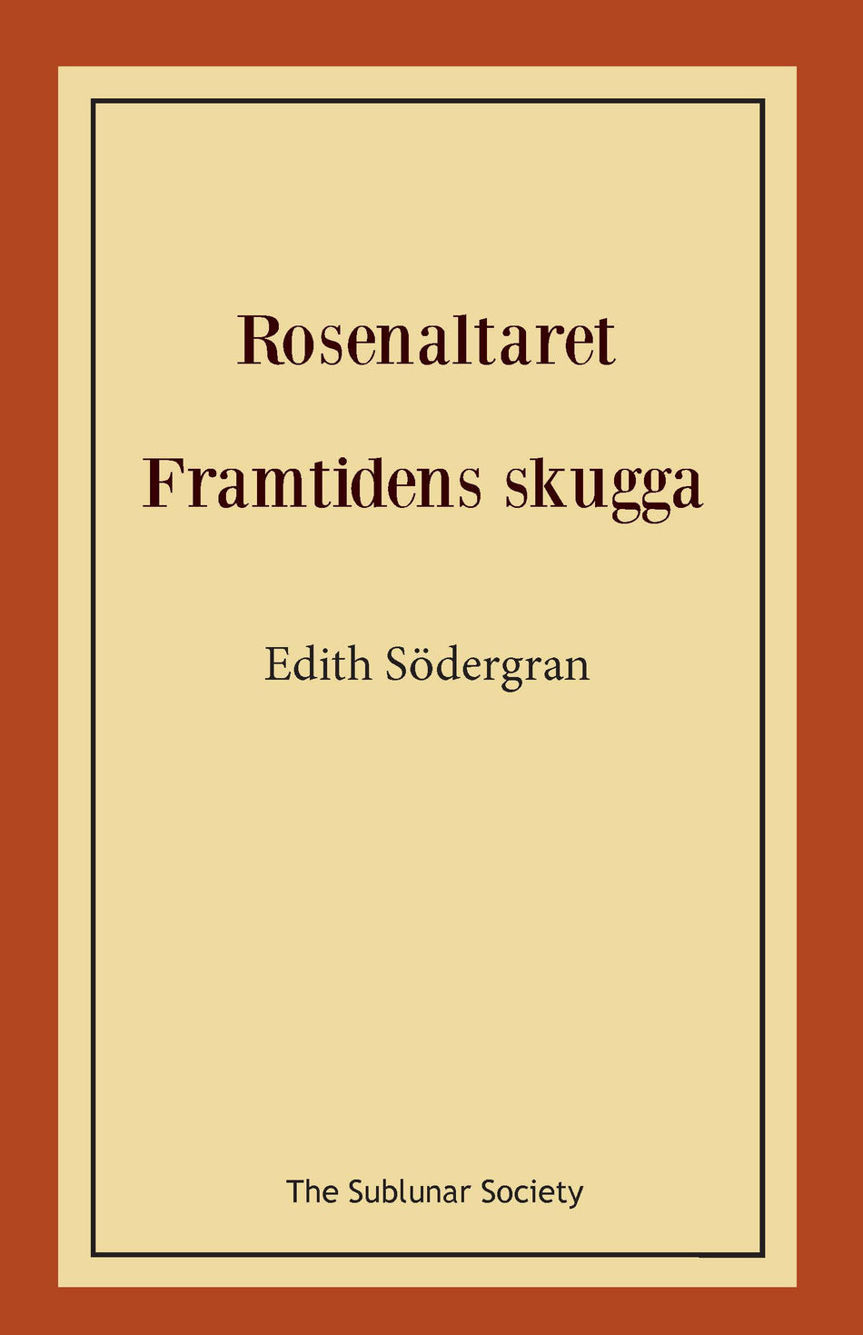 Valokuva kirjasta Edith Södergran Rosenaltaret ; Framtidens skugga, kuuluu tuoteryhmään Ruots muu tieto.