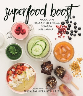 Valokuva kirjasta Erica Palmcrantz Aziz Superfood boost : maxa din hälsa med enkla, snabba mellanmål, kuuluu tuoteryhmään Ruots harrasteet taide.