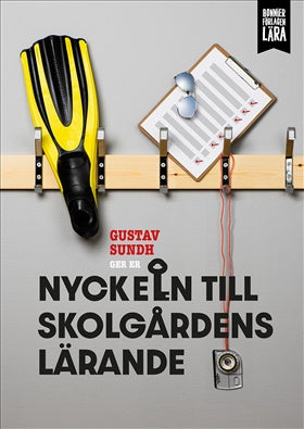 Valokuva kirjasta Gustav Sundh Nyckeln till skolgårdens lärande, kuuluu tuoteryhmään Ruots lapset nuoret ja sarjakuvat.