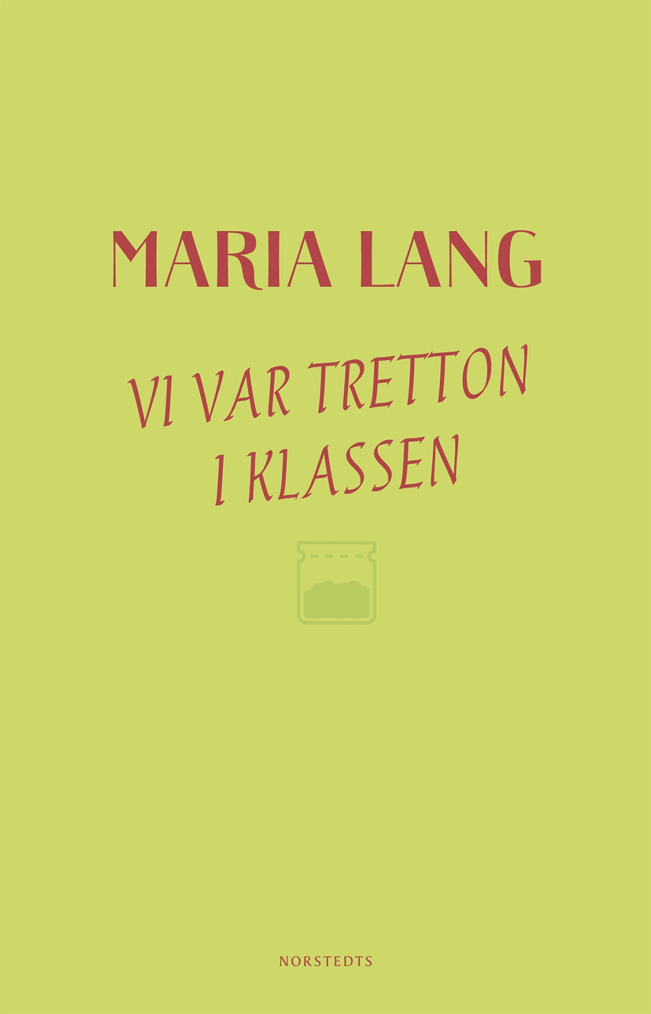 Valokuva kirjasta Maria Lang Vi var tretton i klassen, kuuluu tuoteryhmään Ruots kaunokirjat.