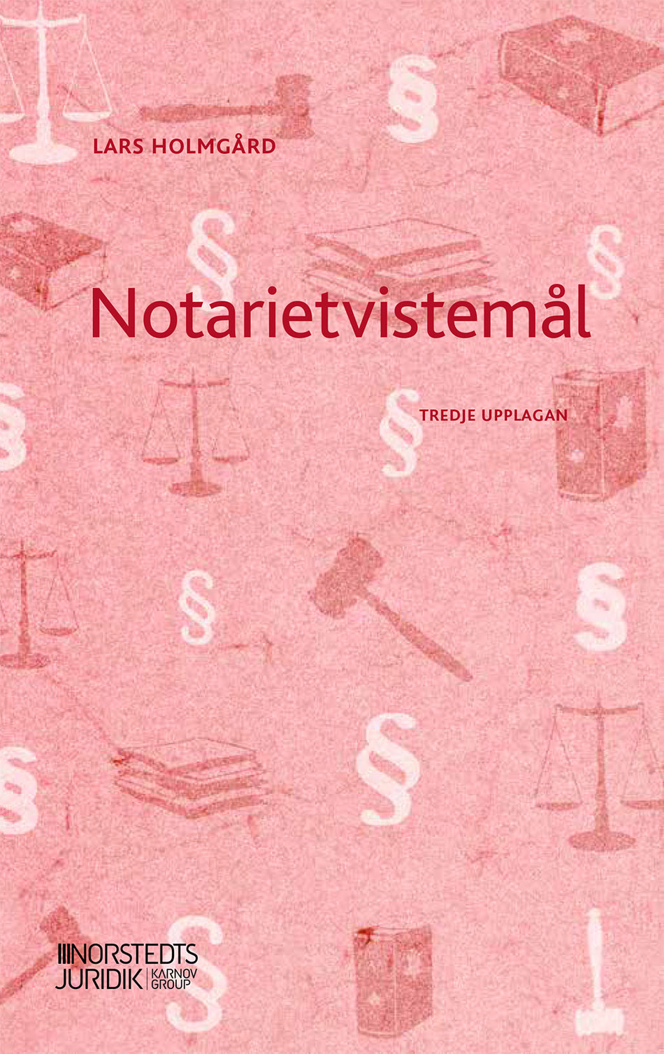 Valokuva kirjasta Lars Holmgård Notarietvistemål, kuuluu tuoteryhmään Ruots muu tieto.