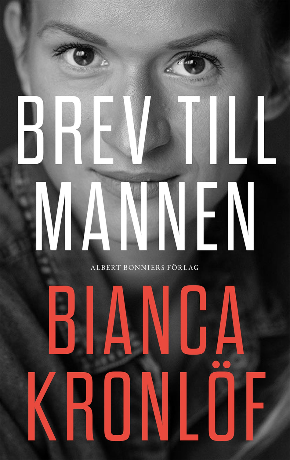 Valokuva kirjasta Bianca Kronlöf Brev till mannen, kuuluu tuoteryhmään Ruots muu tieto.