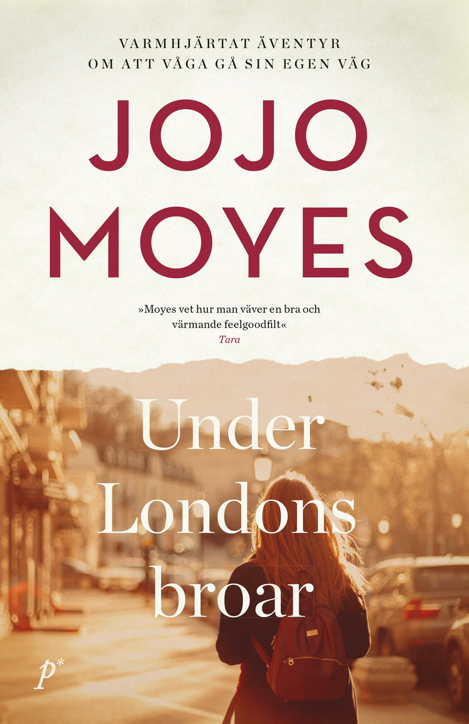 Valokuva kirjasta Jojo Moyes Under Londons broar, kuuluu tuoteryhmään Ruots kaunokirjat.