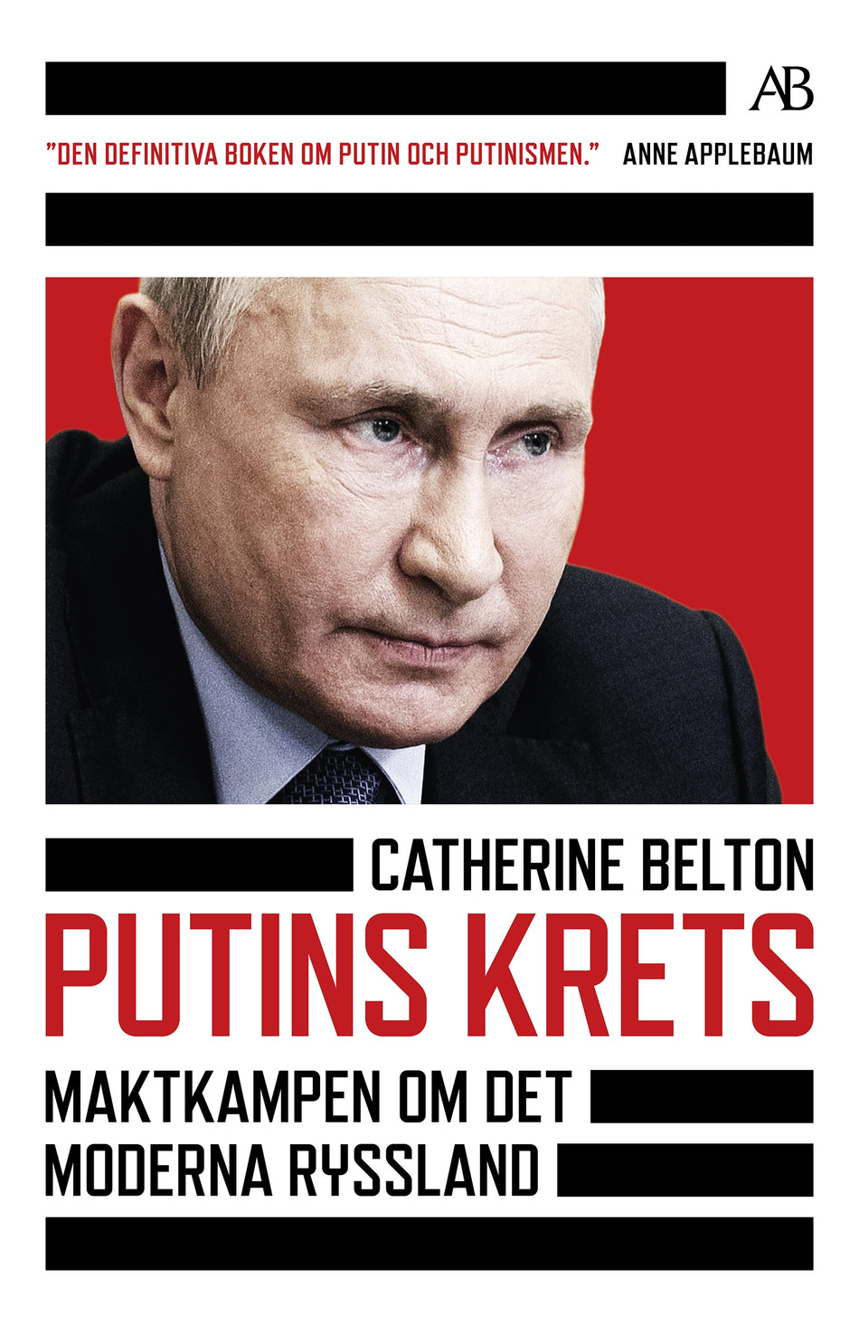 Valokuva kirjasta Catherine Belton Putins krets : maktkamp om det moderna Ryssland, kuuluu tuoteryhmään Ruots muu tieto.
