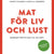 Tuotteen Mat för liv och lust pikkukuva 3