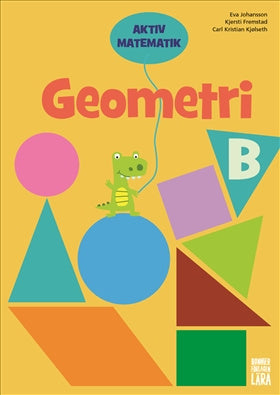 Valokuva kirjasta Eva Johansson / Kjersti Fremstad / Carl Kristian Kjølseth Aktiv matematik Geometri B, kuuluu tuoteryhmään Ruots lapset nuoret ja sarjakuvat.