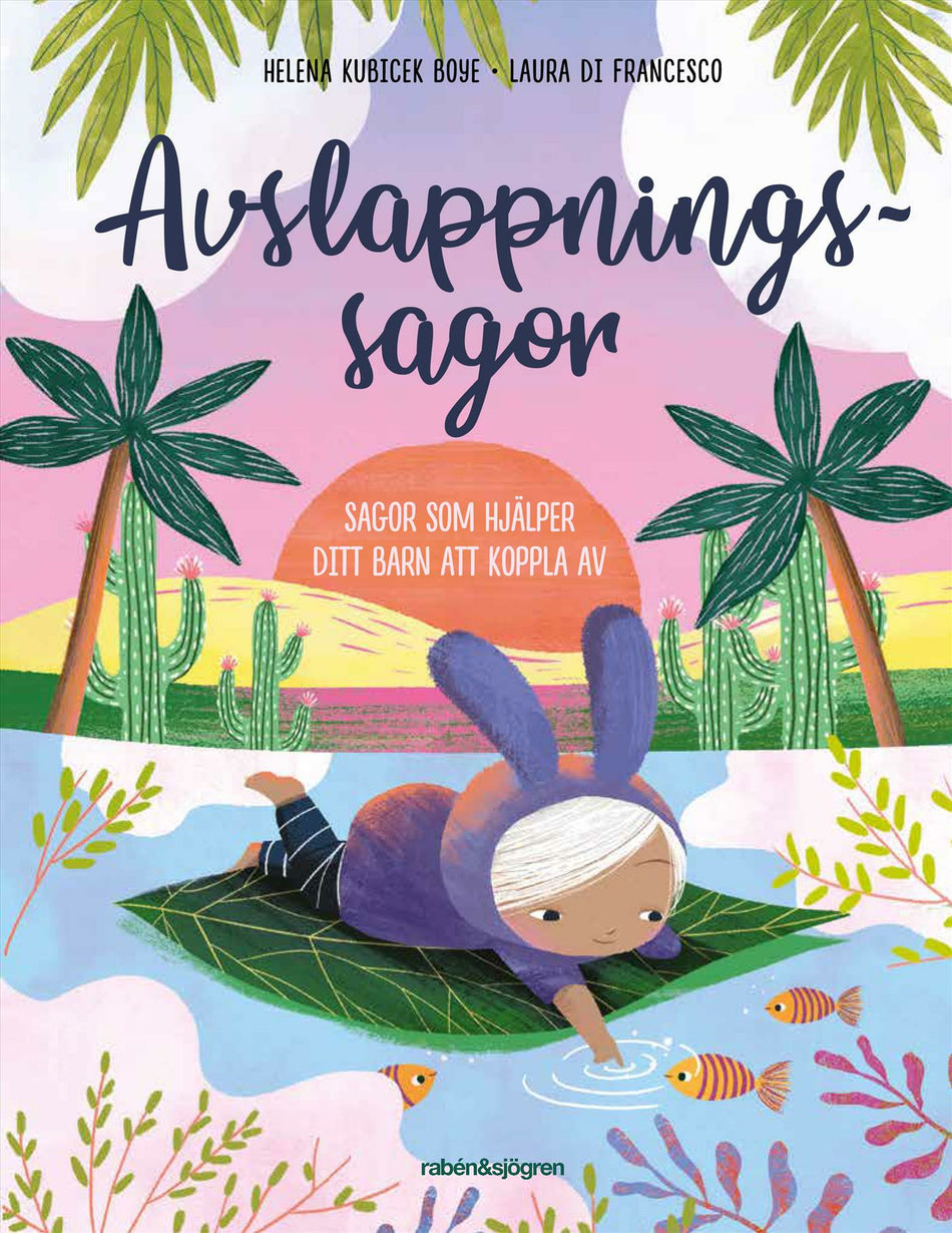 Valokuva kirjasta Helena Kubicek Boye / Laura Di Francesco Avslappningssagor. Sagor som hjälper ditt barn att koppla av, kuuluu tuoteryhmään Ruots lapset nuoret ja sarjakuvat.