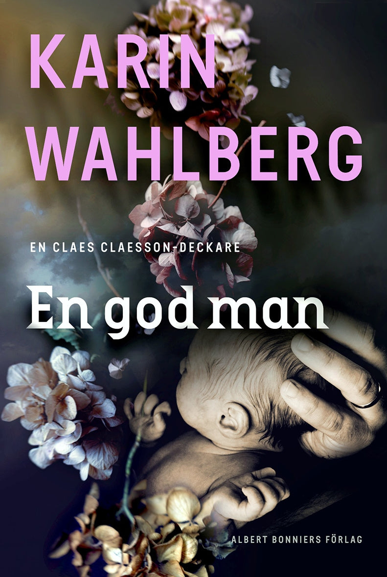Valokuva kirjasta Karin Wahlberg En god man, kuuluu tuoteryhmään Ruots kaunokirjat.