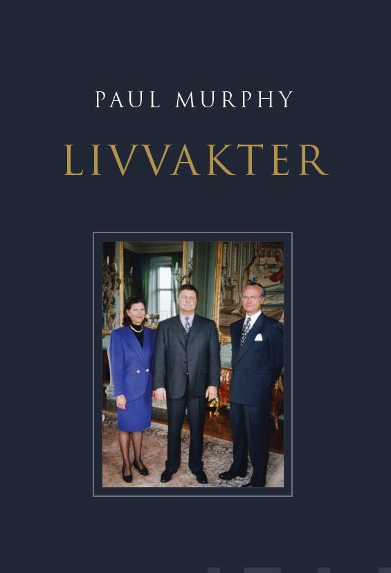 Valokuva kirjasta Paul Murphy Livvakter, kuuluu tuoteryhmään Ruots muu tieto.