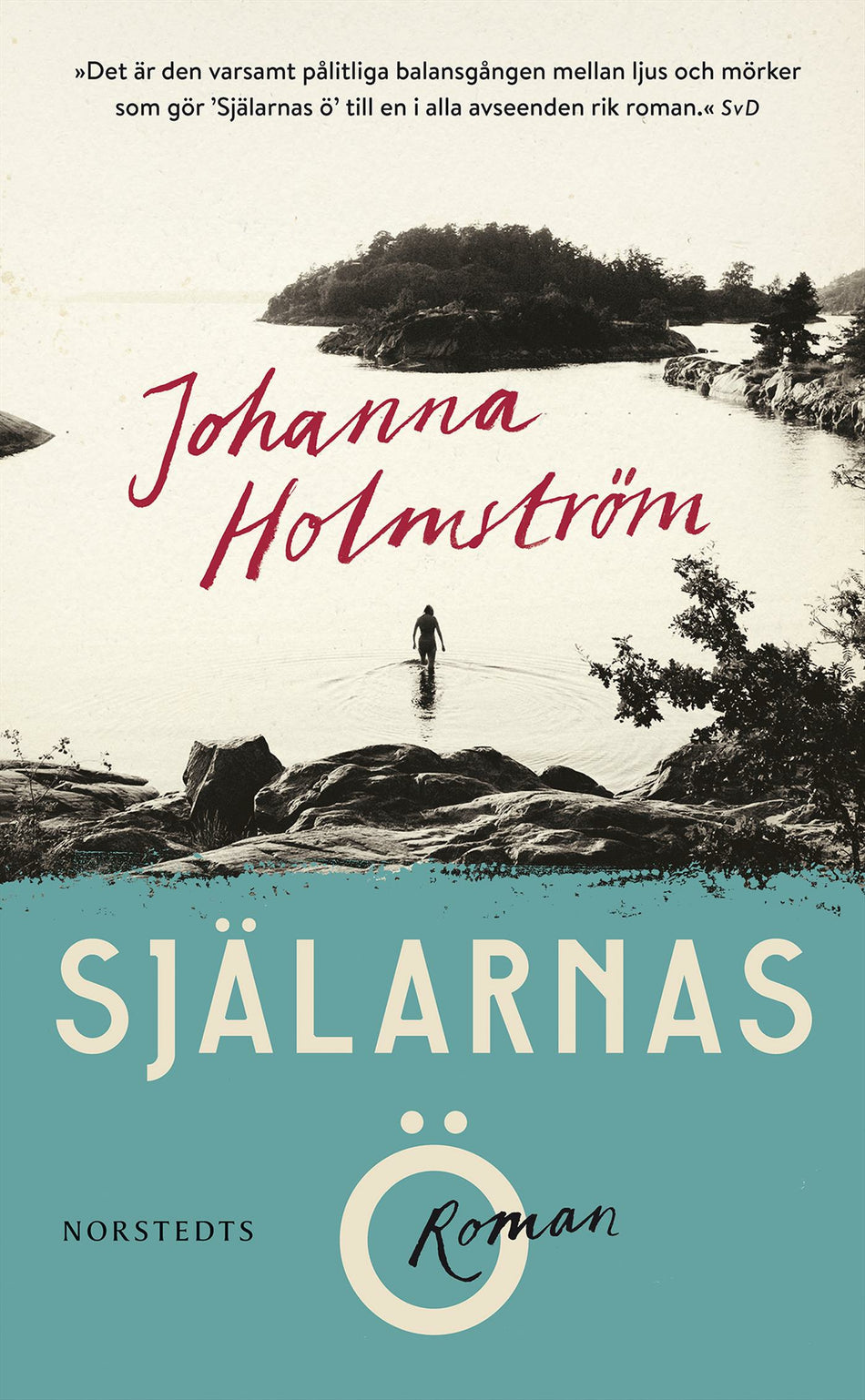 Valokuva kirjasta Johanna Holmström Själarnas ö, kuuluu tuoteryhmään Ruots kaunokirjat.